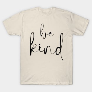 be kind T-Shirt